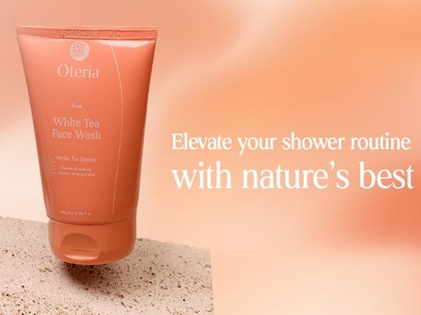 Oteria White Tea Face Wash 100ml shower routine banner