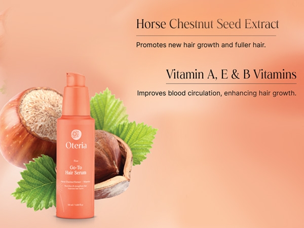 Oteria Go-To Hair Serum horse chestnut seed extract and vitamins A, E, B benefits