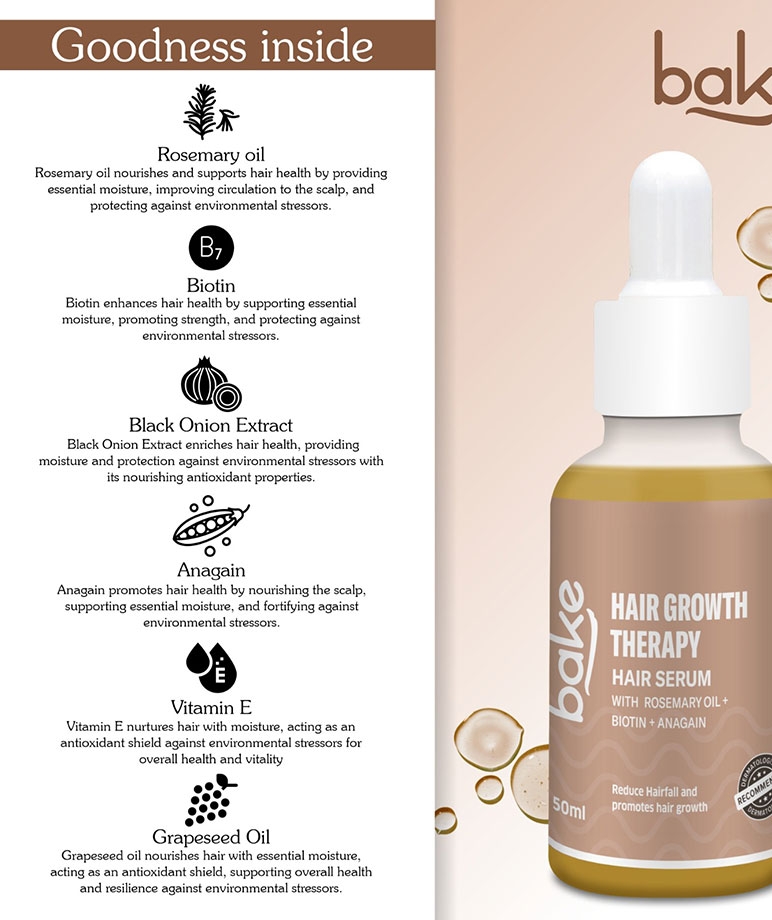 BAKE Hair Growth Therapy Hair Serum 50ml Goodness inside: rosemary oil, biotin, black onion, anagain, vitamin E